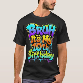 Bruh 10 Jaar Dubbele Cijfers 10e T-shirt