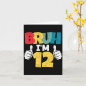 Bruh 12 jaar 12e verjaardagscadeau jongens grappig kaart (Gele Bloem)