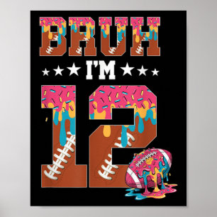 Bruh 12e verjaardag jongen voetbal ijs Drip 12 Poster