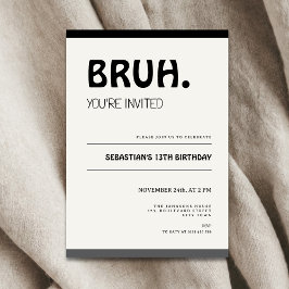 Bruh 13th Birthday Invitation Teens Boy Party Kaart