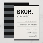 Bruh 13th Birthday Invitation Teens Boy Party Kaart (Voorkant / Achterkant)