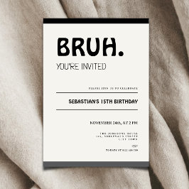 Bruh 15th Birthday Invitation Teens Boy Party Kaart
