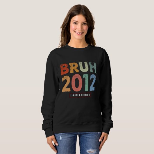 Bruh 2012 Limited Edition 12 jaar oude geschenken  Trui (Voorkant volledig)