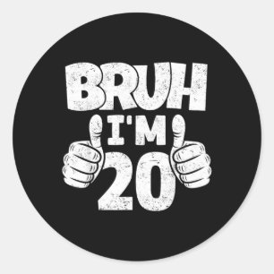 Bruh 20 jaar afscheid tieners 20e verjaardag jonge ronde sticker