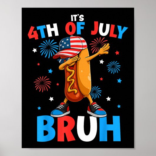 Bruh 4 juli Grappige Hotdog Vierde Juli Jongens Poster (Voorkant)