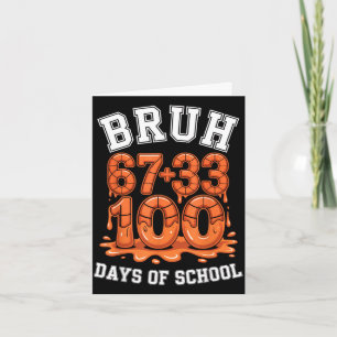 Bruh 67+33 100 dagen school basketbal wiskunde mem kaart