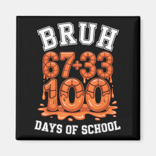 Bruh 67+33 100 dagen school basketbal wiskunde mem magneet