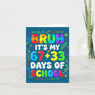 Bruh 67 33 dagen school jongens meisjes 100ste dag kaart