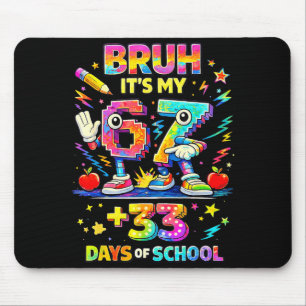 Bruh 67 33 dagen school peuter jongens meisjes 100 muismat