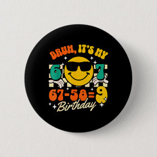 Bruh 67-589 9de verjaardag wiskunde grap 9 jaar ou ronde button 5,7 cm
