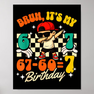 Bruh 67-607 7th Birthday Cool Boy Dabbing Party Poster