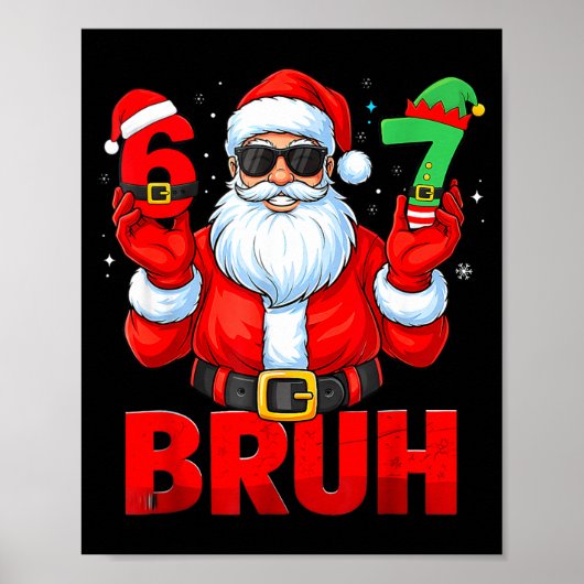 Bruh 67 Christmas Santa Six Seven 6 7 Boys Christm Poster (Voorkant)