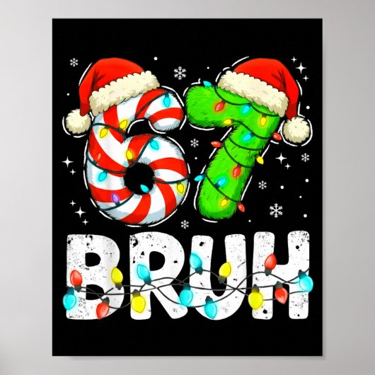 Bruh 67 Christmas Six Seven 6 7 Meme Funny Boy Gir Poster (Voorkant)