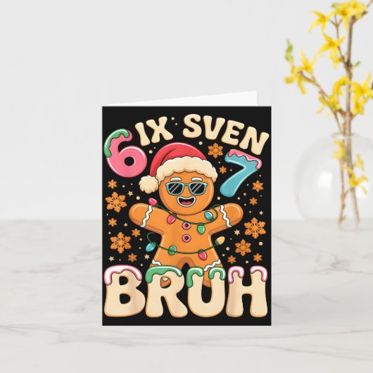 Bruh 67 Christmas Six Seven Gingerbreadman Boys 67 Kaart (Gele Bloem)
