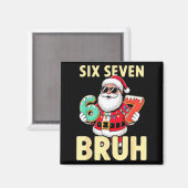 Bruh 67 Christmas Six Seven Meme Santa Boys 6 7 Ch Magneet (Voorkant / Achterkant)