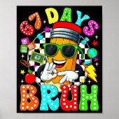 Bruh 67 Days Of School Sungles 67th Day Of School  Poster (Voorkant)