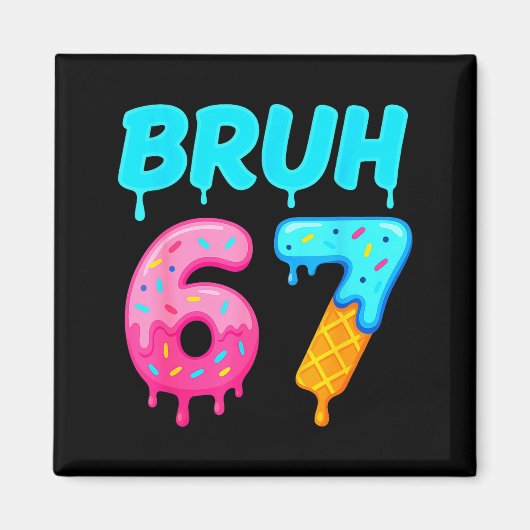 Bruh 67 Drippy Ice Cream Donut Funny Essential  Magneet (Voorkant)