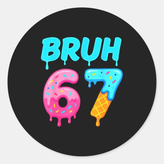 Bruh 67 Drippy Ice Cream Donut Funny Essential Ronde Sticker (Voorkant)