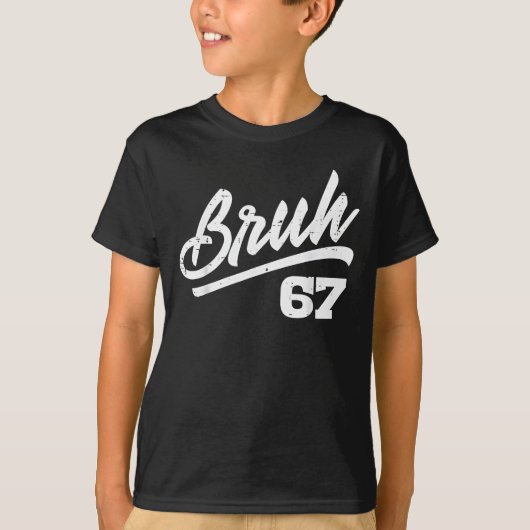 Bruh 67 Meme Funny Number 6 7 Costume Kids Youth B T-shirt (Voorkant)