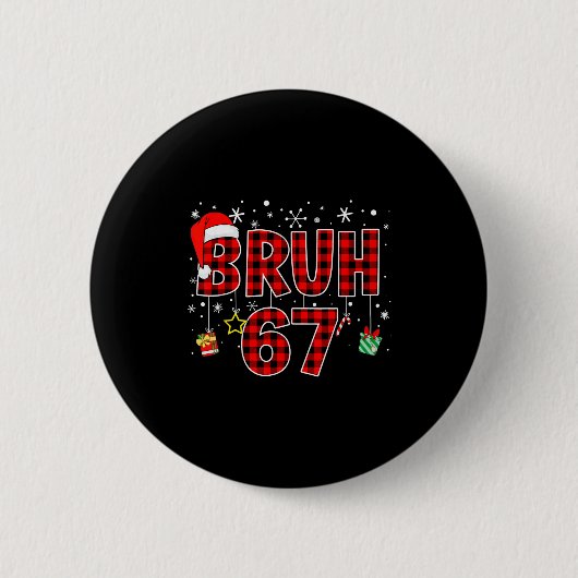 Bruh 67 Meme Grappige Kerst Rode Geruite Xmas Pyja Ronde Button 5,7 Cm (Voorkant)