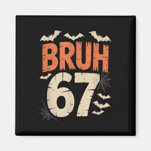 Bruh 67 Meme Halloween Magneet (Voorkant)