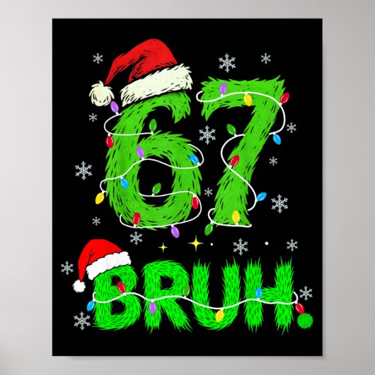 Bruh 67 Meme Humor 6-7 Grappig Zes Zeven Kerstmis  Poster (Voorkant)
