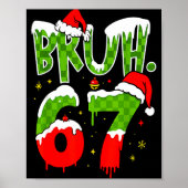 Bruh 67 Meme Six Seven Funny Christmas Gen Z Alpha Poster (Voorkant)