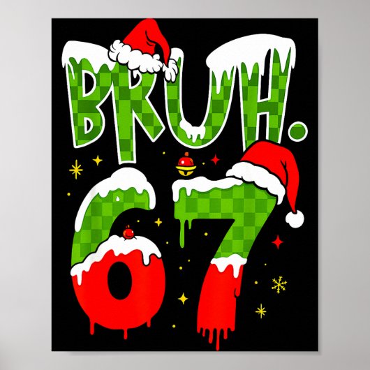 Bruh 67 Meme Six Seven Funny Christmas Gen Z Alpha Poster (Voorkant)
