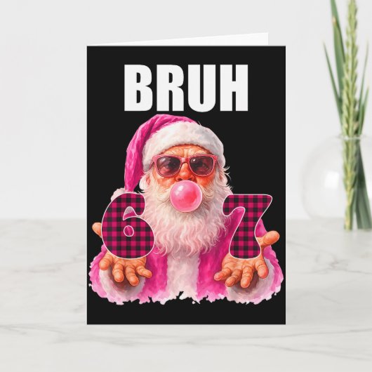 Bruh 67 Santa Bubble Gum Six Seven Meme Christmas  Kaart (Voorkant)