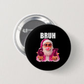Bruh 67 Santa Bubble Gum Six Seven Meme Christmas  Ronde Button 5,7 Cm (Voorkant /achterkant)
