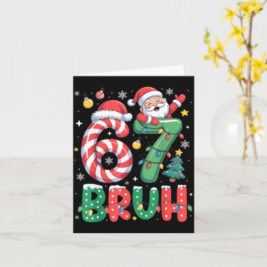 Bruh 67 Six Seven 6 7 Meme Christmas Funny Boy Gir Kaart (Gele Bloem)