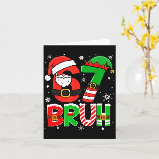 Bruh 67 Six Seven 6 7 Meme Christmas Funny Boy Gir Kaart (Gele Bloem)