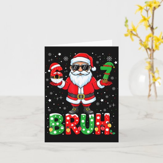 Bruh 67 Six Seven 6 7 Meme Christmas Funny Boy Gir Kaart (Gele Bloem)