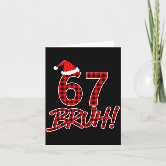 Bruh 67 Six Seven 6 7 Meme Christmas Funny Boy Gir Kaart (Voorkant)