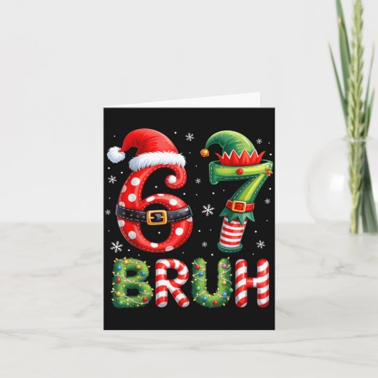 Bruh 67 Six Seven 6 7 Meme Christmas Funny Boy Gir Kaart (Voorkant)