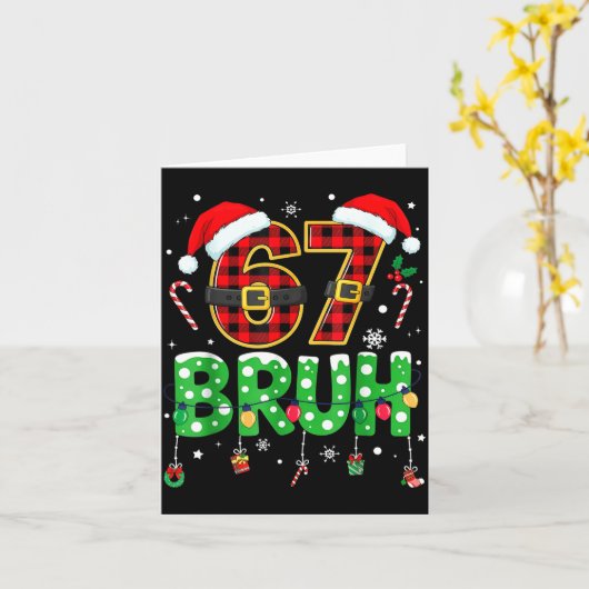 Bruh 67 Six Seven 6 7 Meme Christmas Funny Boy Gir Kaart (Gele Bloem)