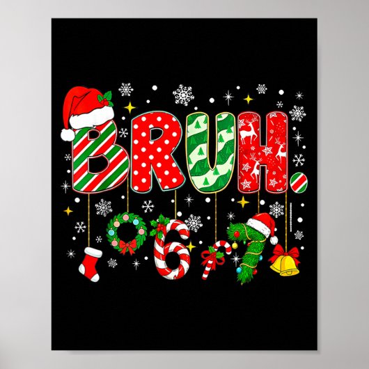 Bruh 67 Six Seven 6 7 Meme Christmas Funny Boy Gir Poster (Voorkant)