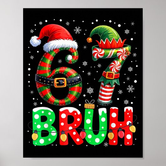 Bruh 67 Six Seven 6 7 Meme Christmas Funny Boy Gir Poster (Voorkant)