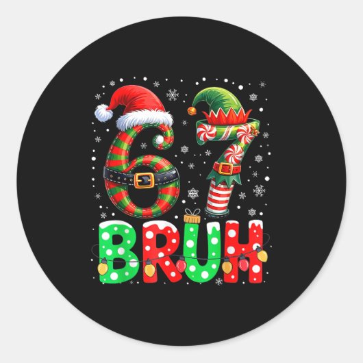 Bruh 67 Six Seven 6 7 Meme Christmas Funny Boy Gir Ronde Sticker (Voorkant)
