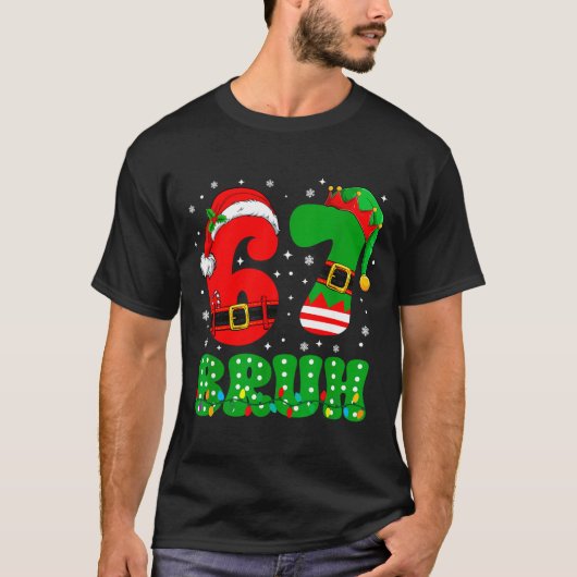 Bruh 67 Six Seven 6 7 Meme Christmas Funny Boy Gir T-shirt (Voorkant)