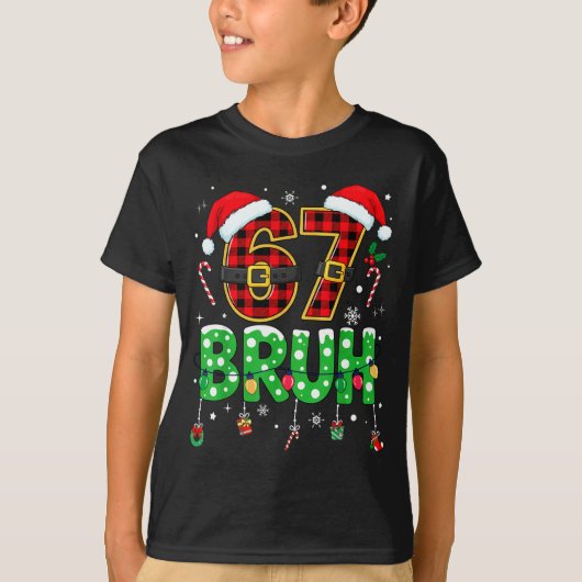 Bruh 67 Six Seven 6 7 Meme Christmas Funny Boy Gir T-shirt (Voorkant)