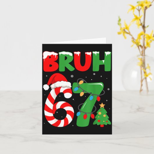 Bruh 67 Six Seven 6 7 Meme Christmas Funny Gen Alp Kaart (Gele Bloem)