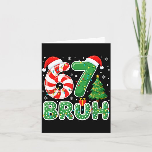 Bruh 67 Six Seven 6 7 Meme Funny Christmas Boy Gir Kaart (Voorkant)
