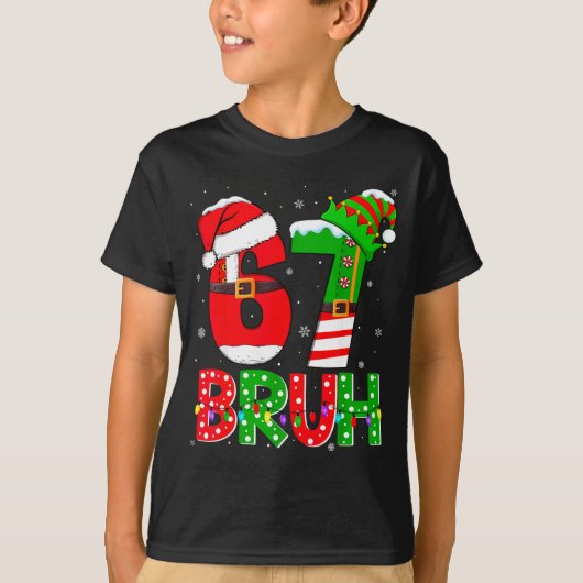 Bruh 67 Six Seven 6 7 Meme Funny Christmas Shirts  (Voorkant)