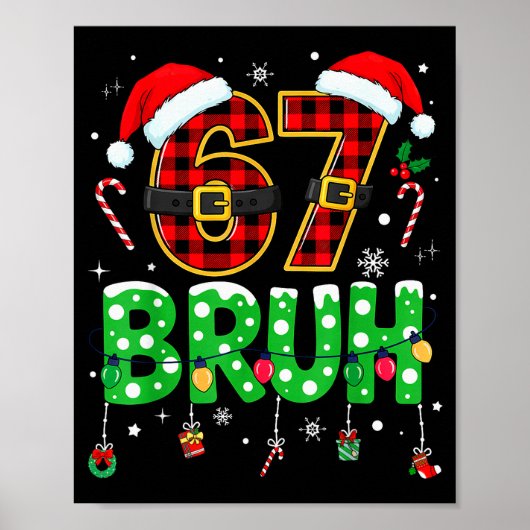 Bruh 67 Six Seven 6 7 Meme Kerstmis Grappig Jongen Poster (Voorkant)