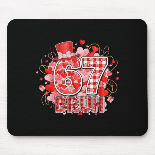 Bruh 67 Six Seven 6 7 Meme Valentines Grappig Vrou Muismat (Voorkant)