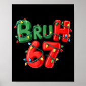 Bruh 67 Six Seven Meme Funny Christmas Kids Men Wo Poster (Voorkant)