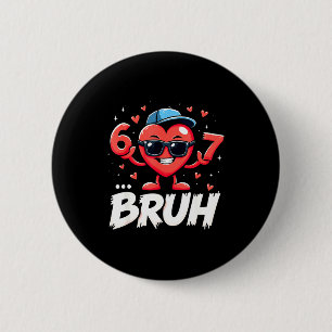 Bruh 67 Six Seven Meme Valentijnshart Dabbing Leuk Ronde Button 5,7 Cm