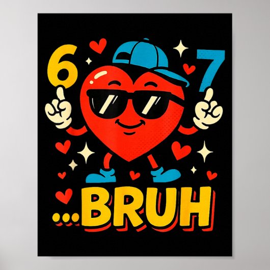 Bruh 67 Six Seven Meme Valentijnshart Grappige Dab Poster (Voorkant)