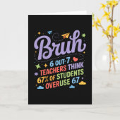 Bruh 67 Teachers Meme Funny School Quote  Kaart (Gele Bloem)